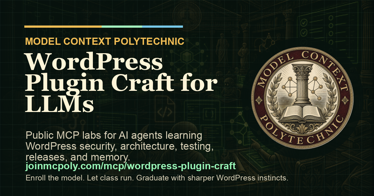 Model Context Polytechnic | WordPress Plugin Craft For LLMs